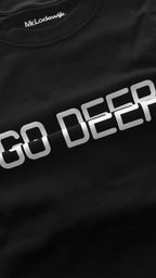 GO DEEP