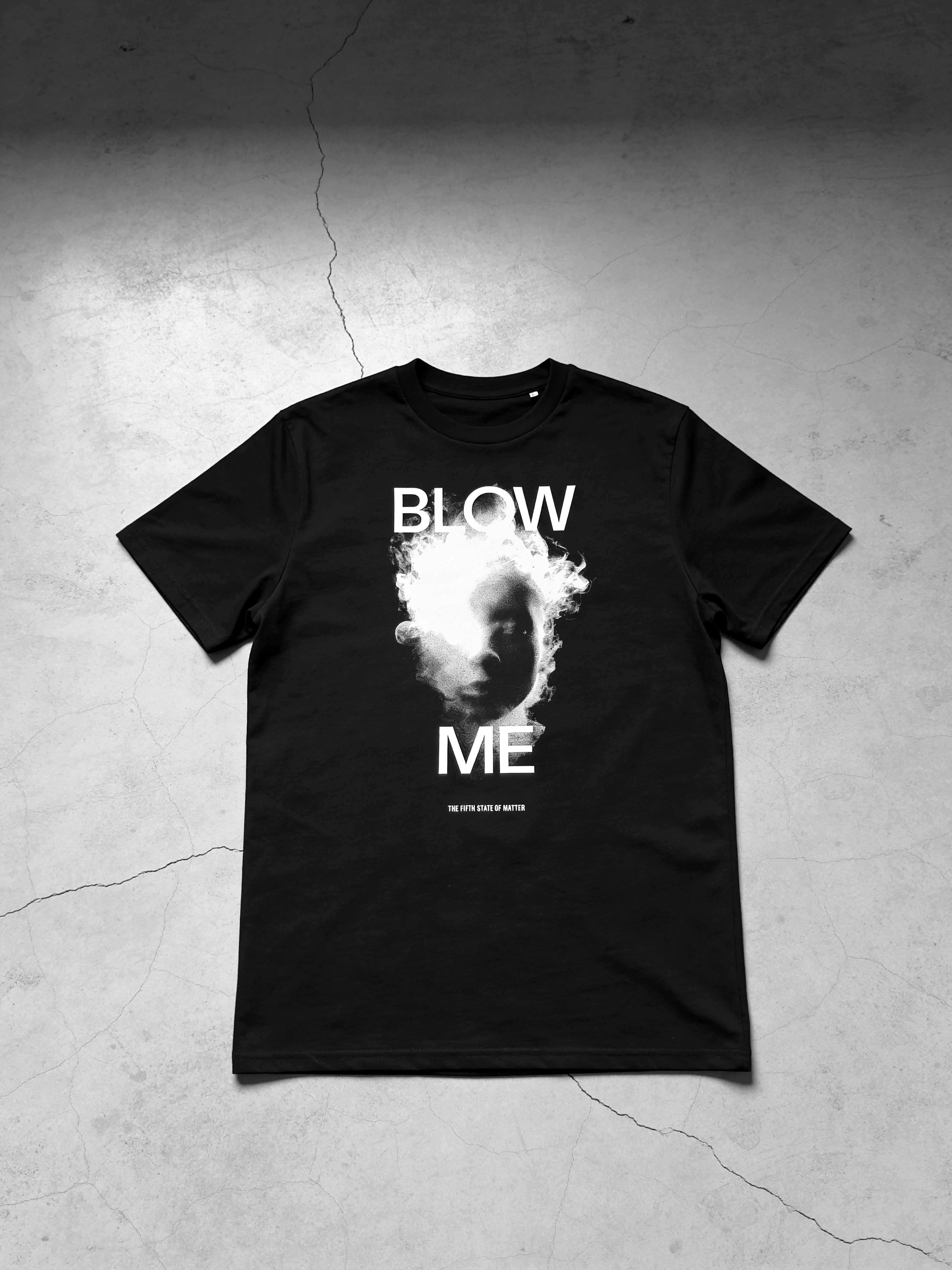 BLOW ME — The Fifth State of Matter