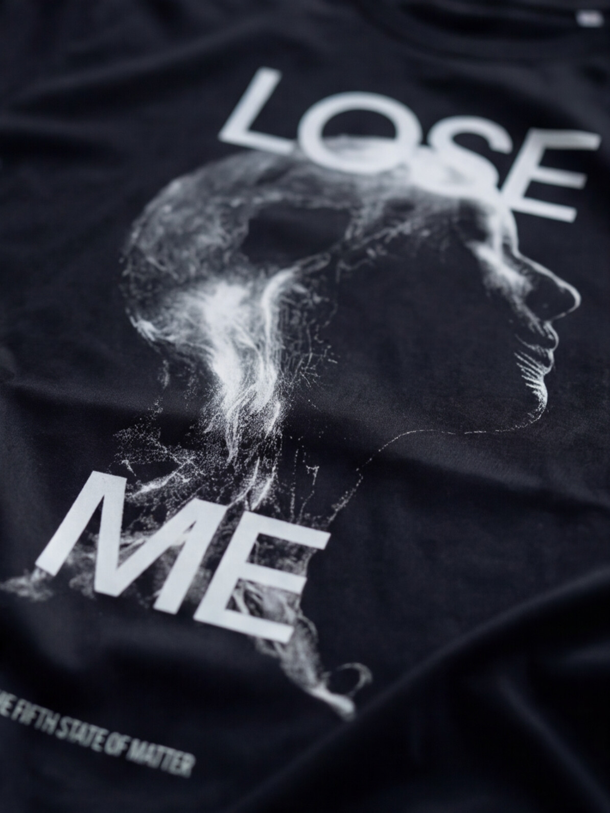 LOSE ME — The Fifth State of Matter